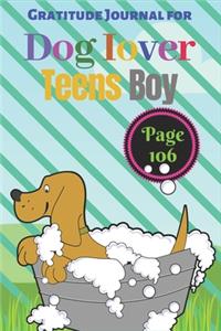 Gratitude Journal for Dog Lover Teens Boy