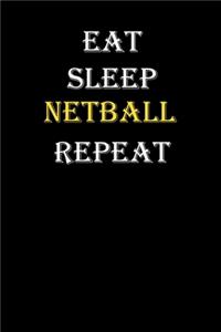 Eat, Sleep, Netball, Repeat Journal