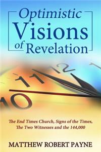 Optimistic Visions of Revelation
