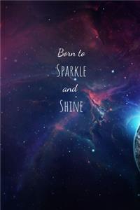 Born to Sparkle and Shine