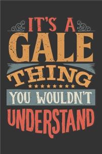 Its A Gale Thing You Wouldnt Understand