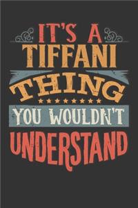 Its A Tiffani Thing You Wouldnt Understand