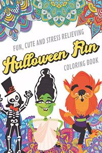Fun Cute And Stress Relieving Halloween Fun Coloring Book