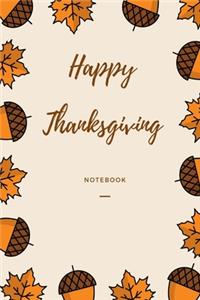 Happy Thanksgiving Notebook