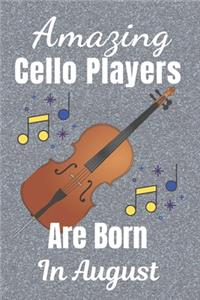 Amazing Cello Players Are Born In August