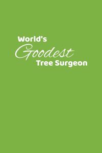 World's Goodest Tree Surgeon