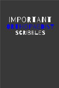 Important Orthopaedist Scribbles