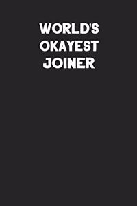 World's Okayest Joiner