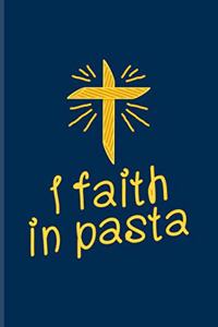 I Faith In Pasta