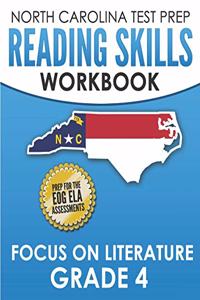 NORTH CAROLINA TEST PREP Reading Skills Workbook Focus on Literature Grade 4