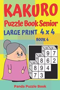 Kakuro Puzzle Book Senior - Large Print 4 x 4 - Book 4