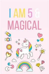 I am 5 & Magical: Unicorn Birthday Gift for Girl and Kid Blank Lined Notebook Journal & Planner - 6 x 9 inches, College Ruled Lined,110 Pages