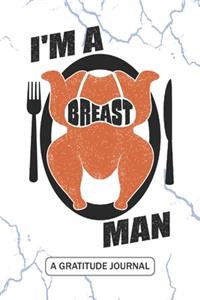 I'm A Breast Man - A Gratitude Journal