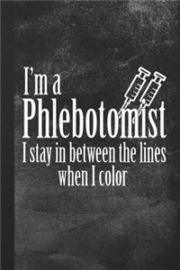 I'm A Phlebotomist