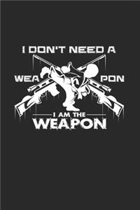 I am the weapon