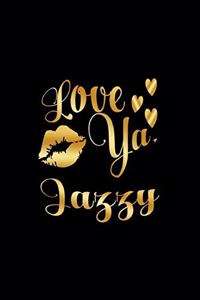 Love Ya, Jazzy
