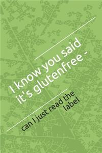 I know you said it's glutenfree