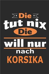 Die tut nix Die will nur nach Korsika