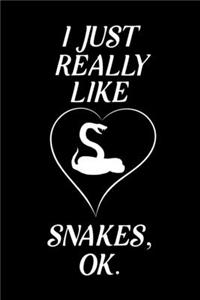 I just Really Like Snakes Ok