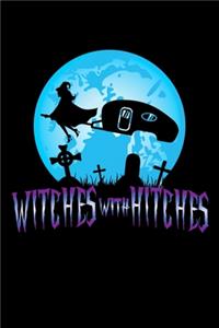 Witches With Hitches: Journal / Notebook / Diary Gift - 6"x9" - 120 pages - White Lined Paper - Matte Cover