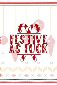Festive As Fuck
