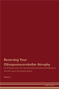 Reversing Your Olivopontocerebellar Atrophy