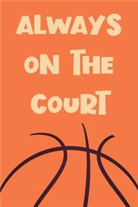 Always On The Court