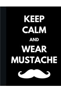 Keep Calm and Wear Mustache