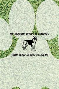 My Siberian Husky Is Smarter Than Your Honor Student