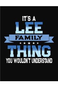 It's A Lee Family Thing You Wouldn't Understand