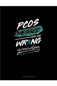 PKD Messed with the Wrong Grandpa