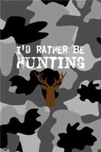 I'd Rather Be Hunting