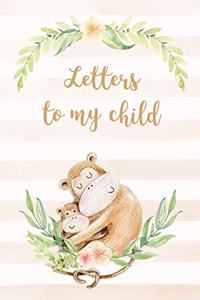 Letters to my child