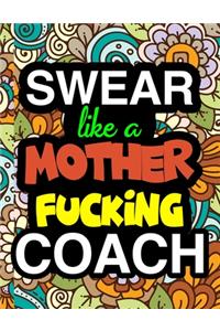 Swear Like A Mother Fucking Coach