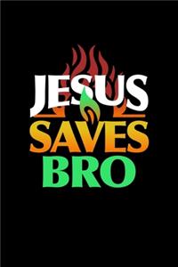 Jesus Saves Bro