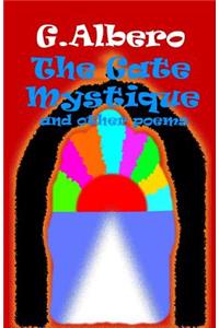 The Gate Mystique: And Other Poems