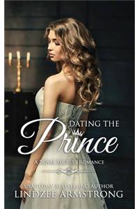 Dating the Prince: Clean Contemporary Royal Romance