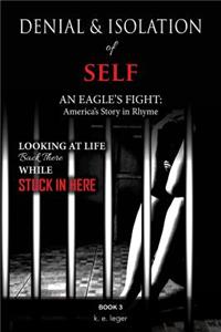 Denial and Isolation of Self An Eagle's Flight