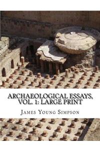 Archaeological Essays, Vol. 1