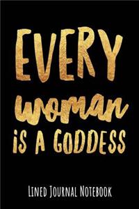Every Woman Is a Goddess