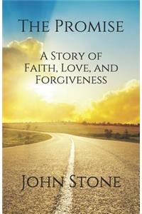 The Promise: A Story of Faith, Love, and Forgiveness