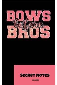 Bows Before Brows - Secret Notes