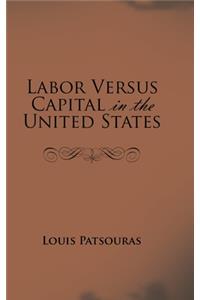 Labor Versus Capital in the United States