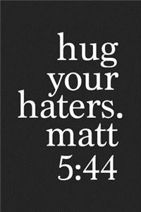 Hug Your Haters