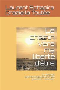 Le chemin vers ma liberté d'être