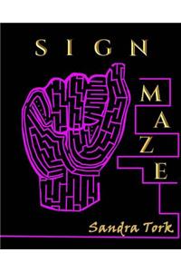 Sign A-Maze