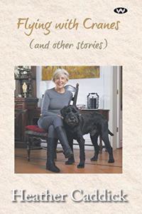 Flying with Cranes (and other stories)