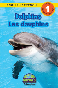 Dolphins / Les dauphins