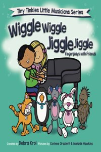 Wiggle Wiggle Jiggle Jiggle Fingerplays with Friends