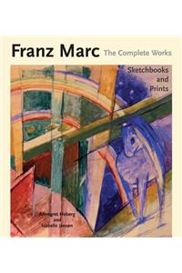 Franz Marc: The Complete Works